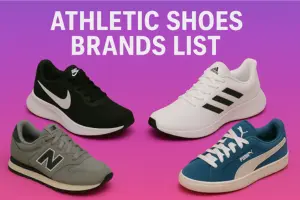 Athletic Shoes Brands List: Find Your Perfect Match Here