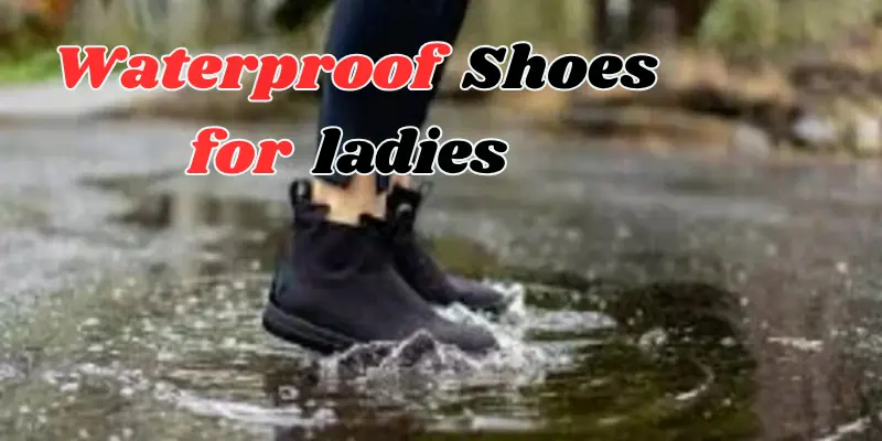 Waterproof Shoes For Ladies Waterproof Shoes For Ladies