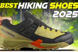 Best Hiking Shoes for 2025: Comfort, Durability & Performance on Every Trail